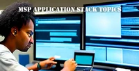 MSP Application Stack Topics